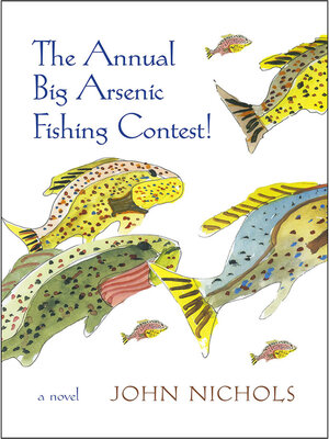 cover image of The Annual Big Arsenic Fishing Contest!